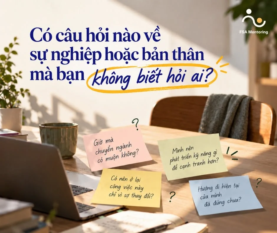 Một câu hỏi mở về sự nghiệp và bản thân từ FSA Mentoring
